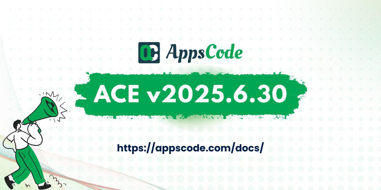 Announcing ACE v2025.6.30